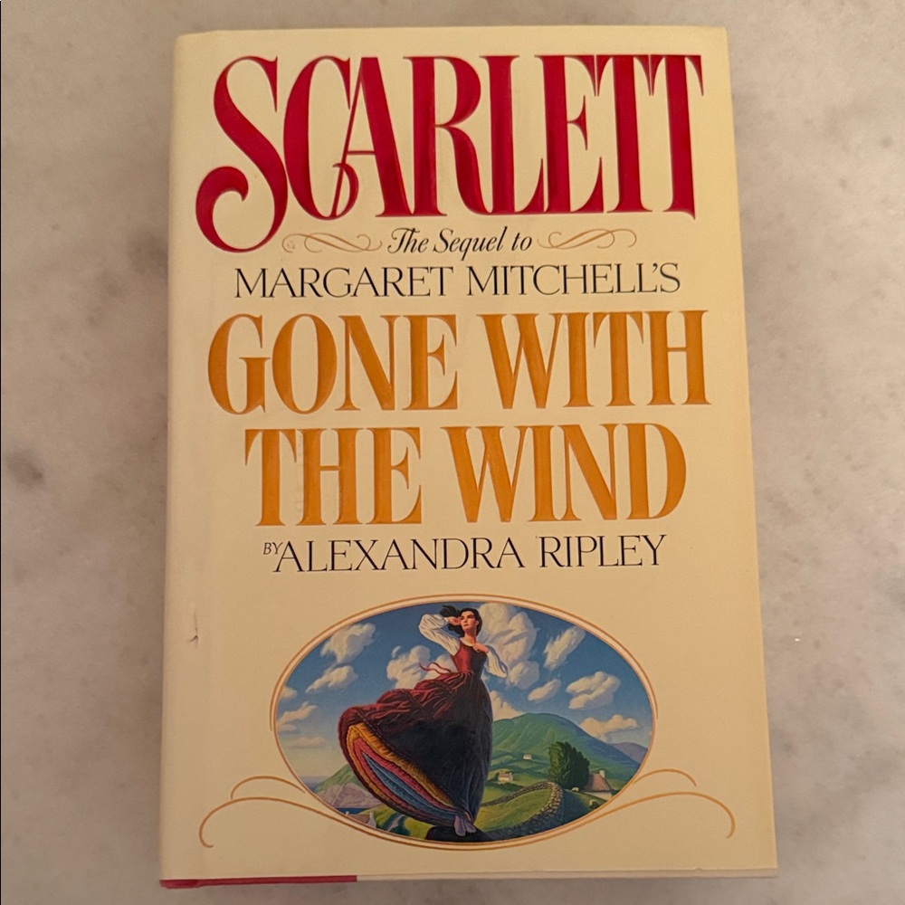 Scarlett the Sequel to Gone With the Wind by Alexandra Ripley hardcover book